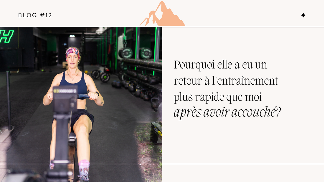 Pourquoi elle a eu un retour à l'entraînement plus rapide que moi après avoir accouché?