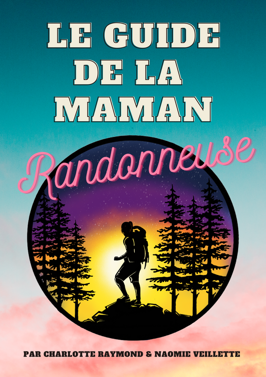 Le guide de la maman randonneuse